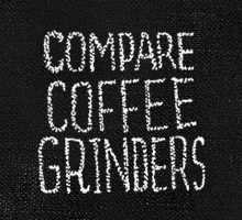 Compare Grinders